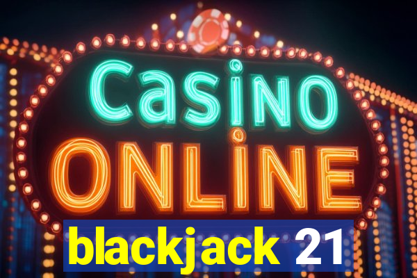 blackjack 21