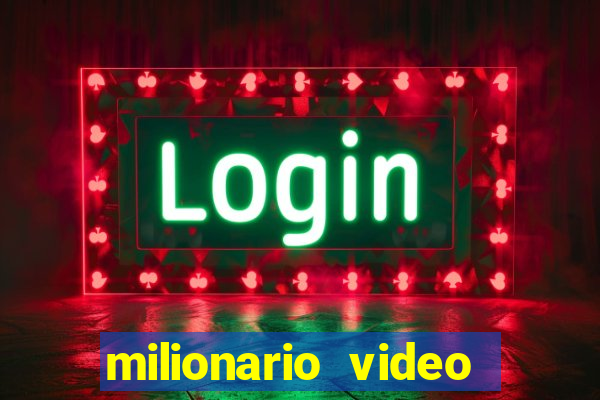 milionario video slot ca?a niquel