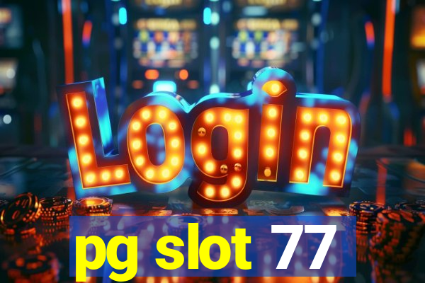 pg slot 77