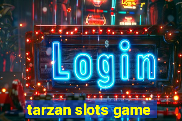 tarzan slots game