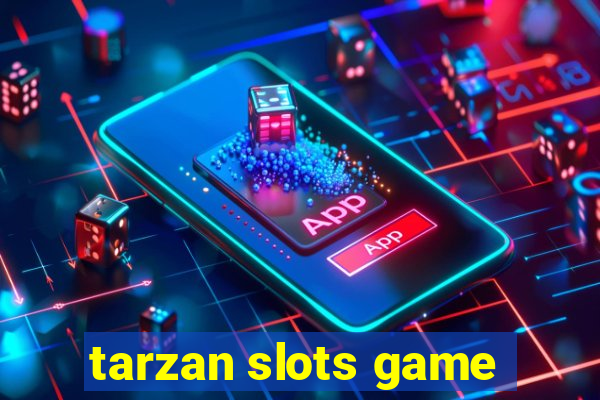 tarzan slots game