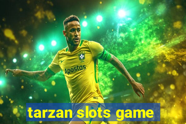 tarzan slots game