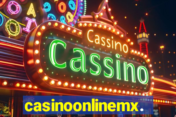 casinoonlinemx.mx