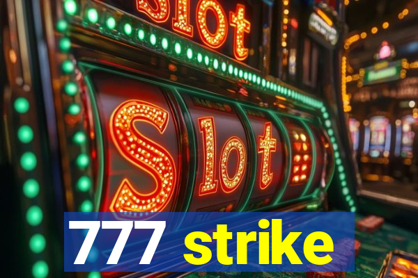 777 strike