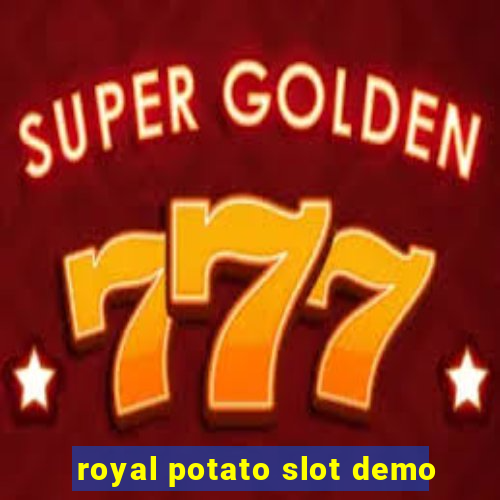 royal potato slot demo