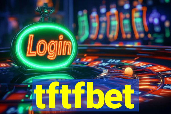 tftfbet