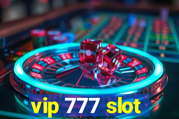 vip 777 slot