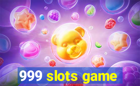 999 slots game