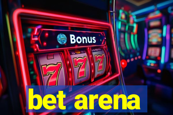 bet arena