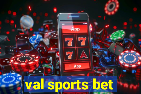 val sports bet