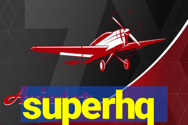 superhq