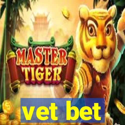 vet bet