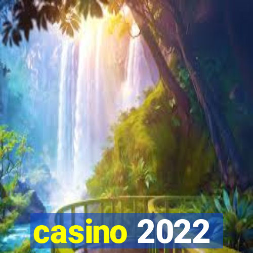 casino 2022