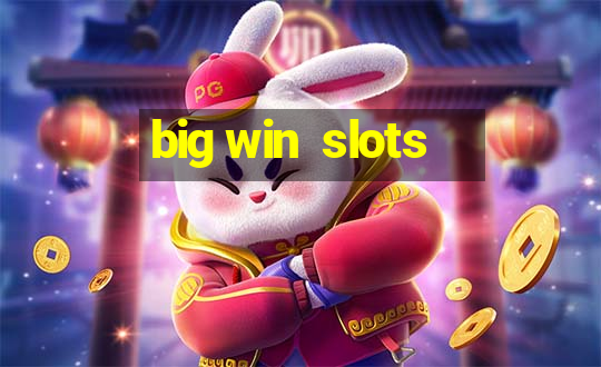 big win  slots