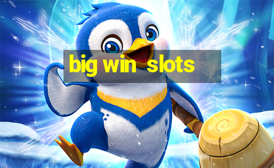 big win  slots