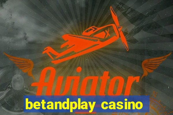 betandplay casino