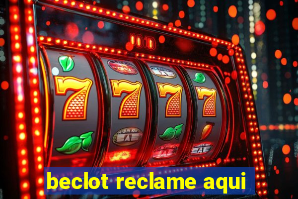 beclot reclame aqui