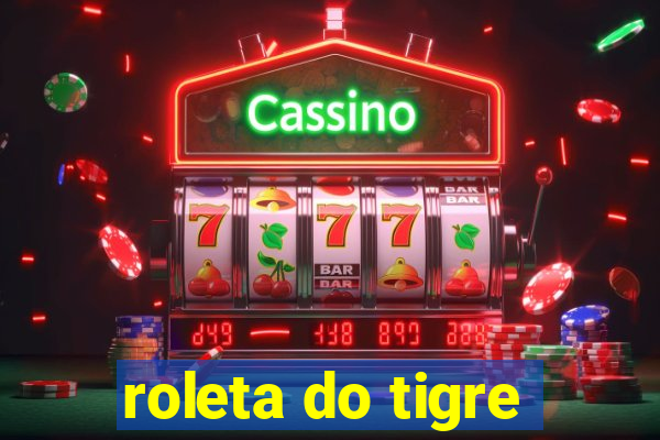 roleta do tigre