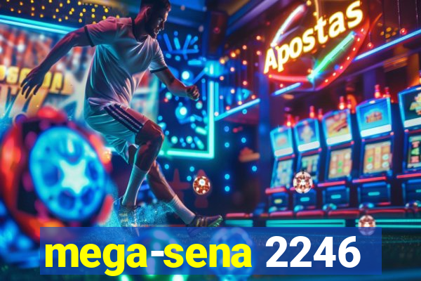 mega-sena 2246