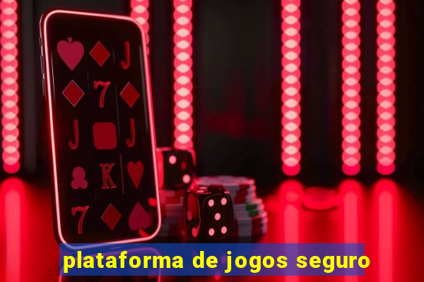 plataforma de jogos seguro