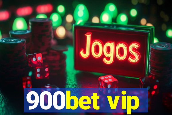 900bet vip