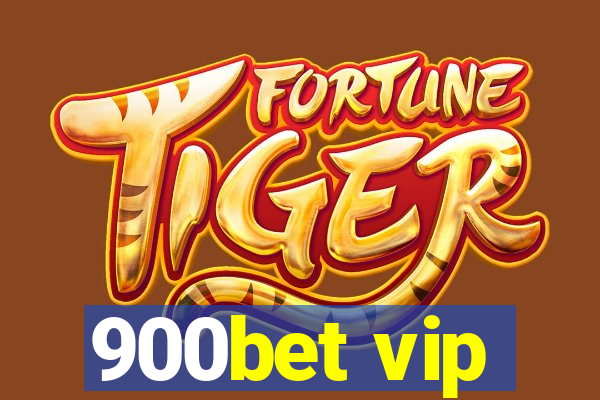 900bet vip