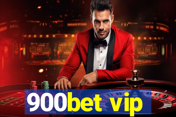 900bet vip