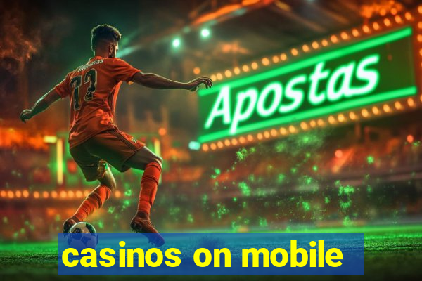 casinos on mobile