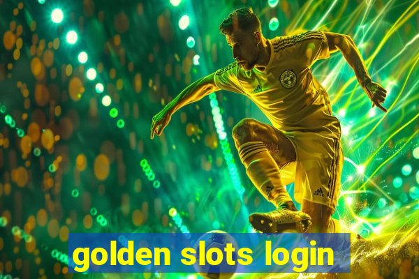 golden slots login