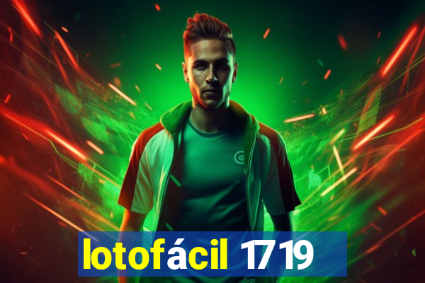 lotofácil 1719