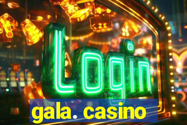 gala. casino