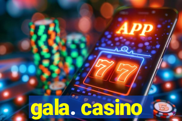 gala. casino