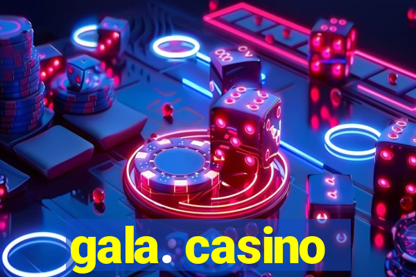 gala. casino