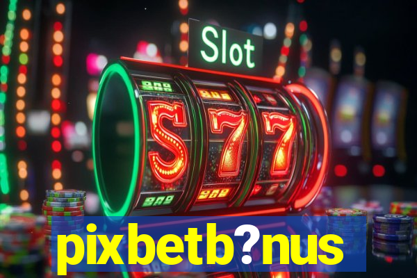 pixbetb?nus