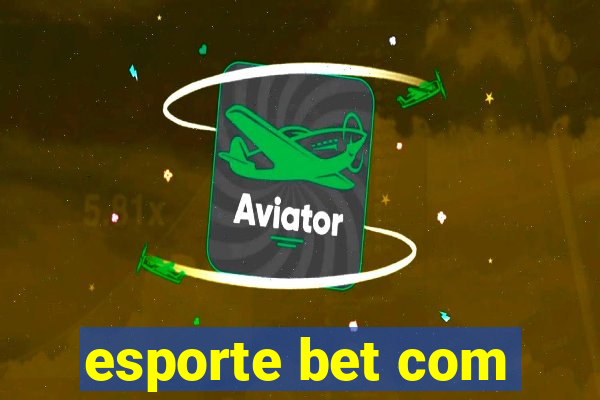 esporte bet com