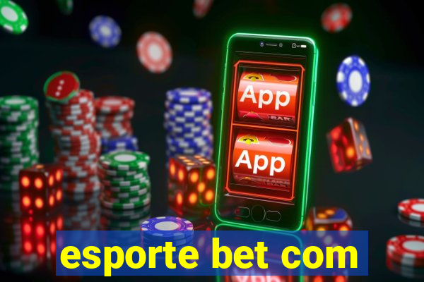 esporte bet com