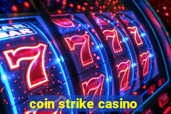 coin strike casino