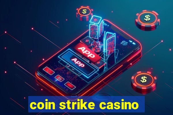 coin strike casino