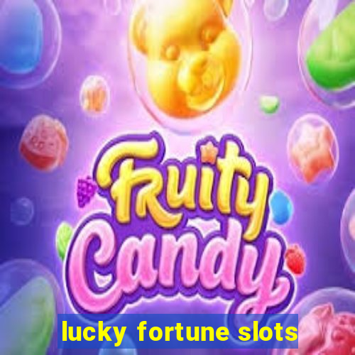 lucky fortune slots