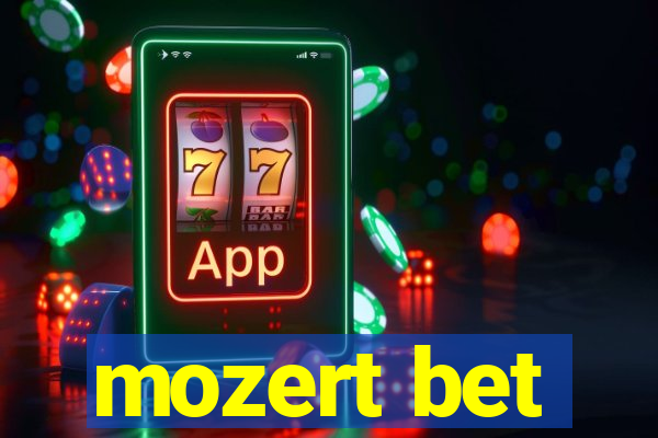 mozert bet