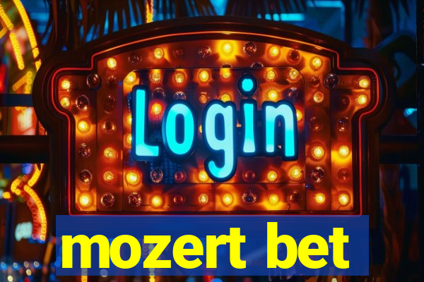 mozert bet