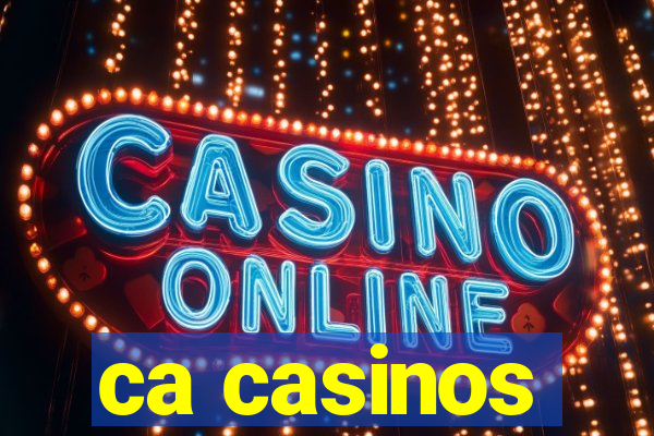 ca casinos