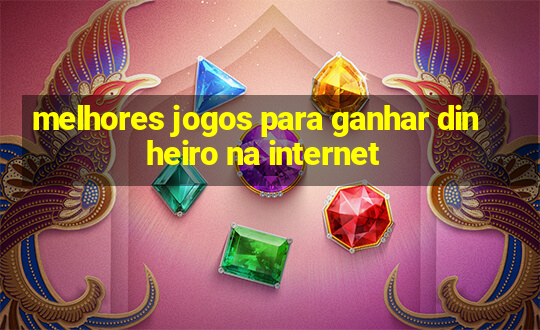 melhores jogos para ganhar dinheiro na internet