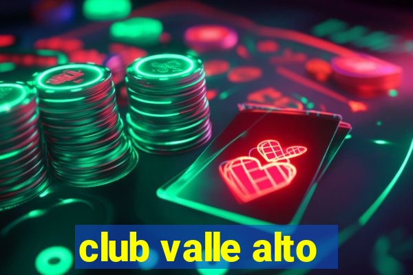 club valle alto