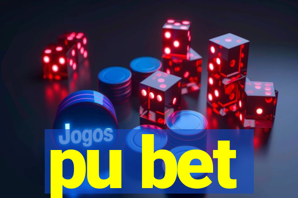 pu bet