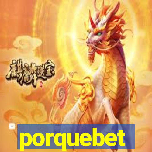 porquebet