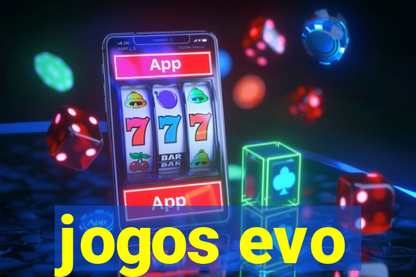 jogos evo