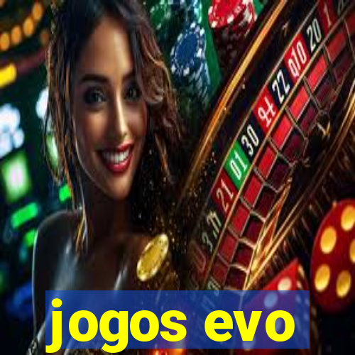 jogos evo