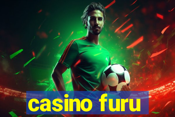 casino furu