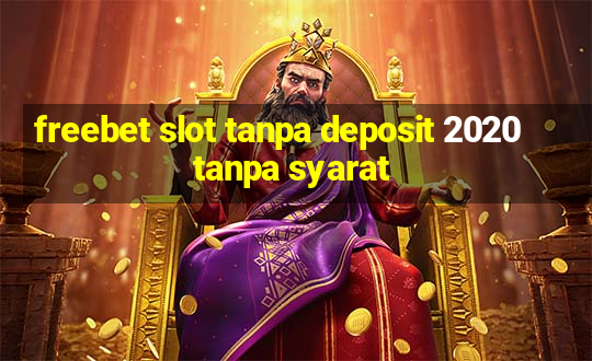 freebet slot tanpa deposit 2020 tanpa syarat